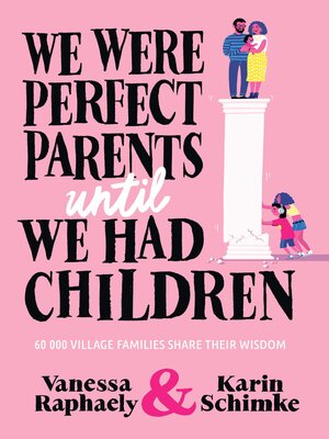 cover image of We Were Perfect Parents Until We Had Children